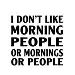 I don't like morning people or mornings or people Thumbnail