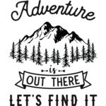 adventure is out there let s find it Thumbnail