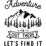 adventure is out there let s find it Thumbnail