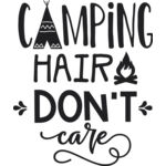 Camping hair don t care Thumbnail