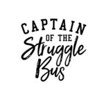 Captain of the struggle bus Thumbnail