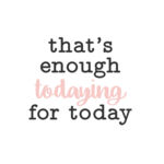 That's enough todaying for today Thumbnail