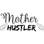 Mother Hustler Thumbnail