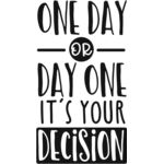 One day or day one it s your decision Thumbnail