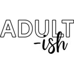 Adult ish Thumbnail