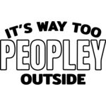 It's Way Too Peopley Outside Thumbnail