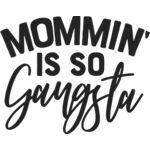 mommin is so gangsta Thumbnail