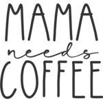 Mama needs coffee Thumbnail