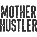 Mother Hustler Thumbnail