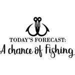 todays forecast a chance of fishing Thumbnail