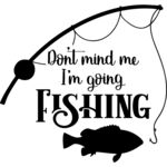dont mind me im going fishing Thumbnail